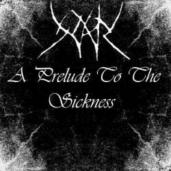 Yhdarl : A Prelude to the Sickness